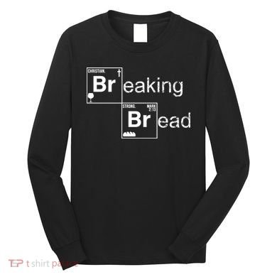 Breaking Bread Christian Faith Long Sleeve Shirt