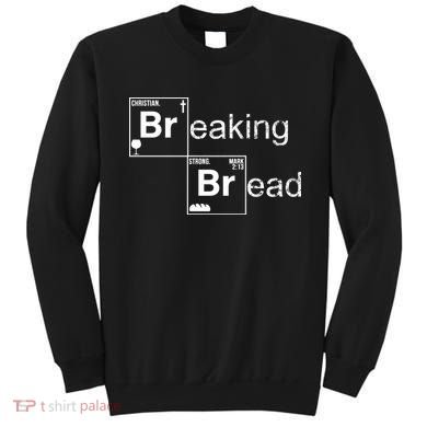 Breaking Bread Christian Faith Sweatshirt