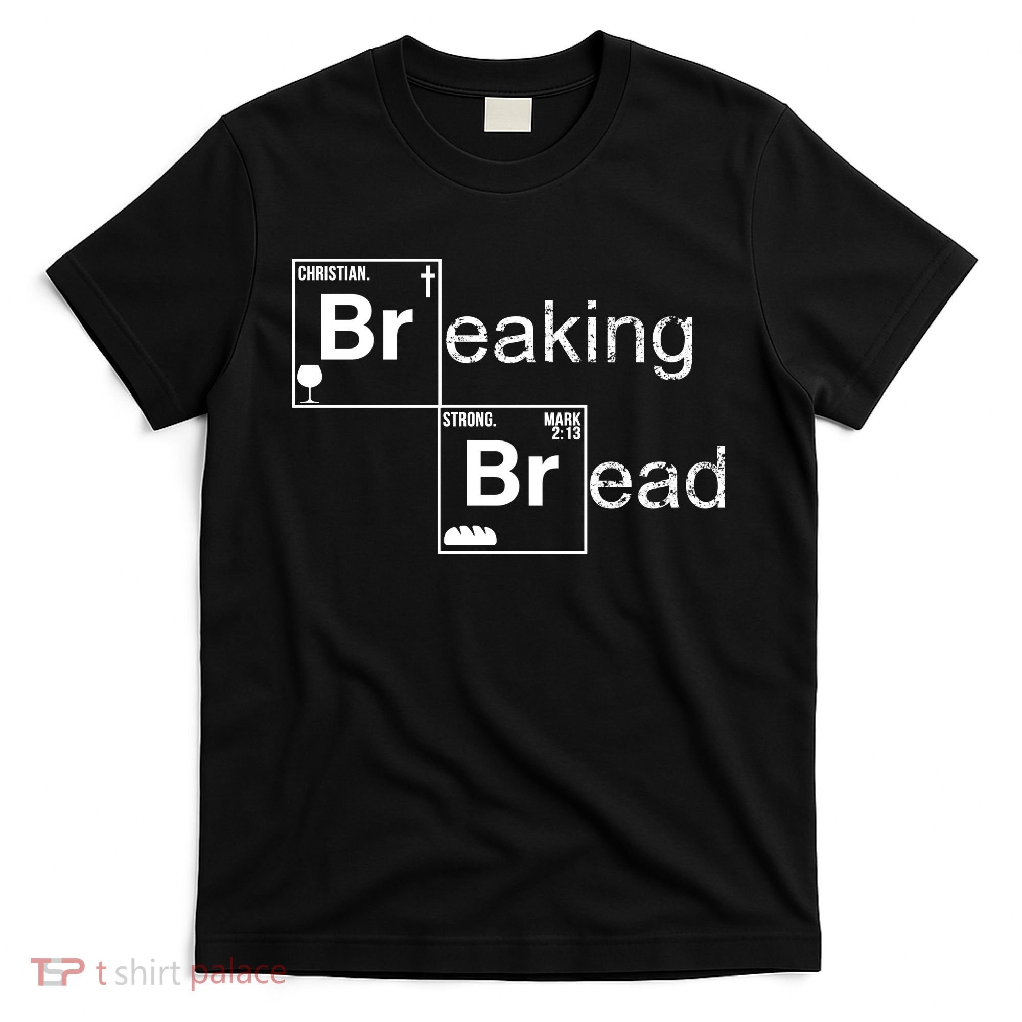 Breaking Bread Christian Faith T-Shirt