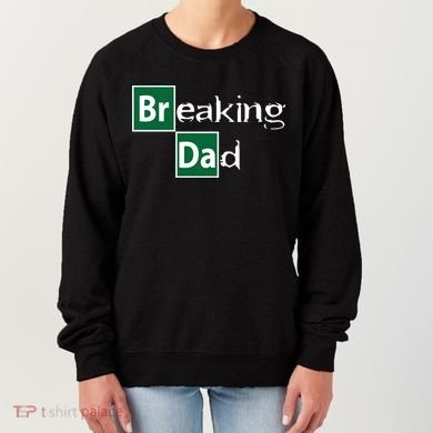Breaking Dad Women's Sweatshirt