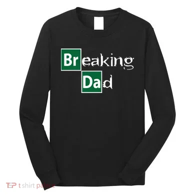 Breaking Dad Long Sleeve Shirt