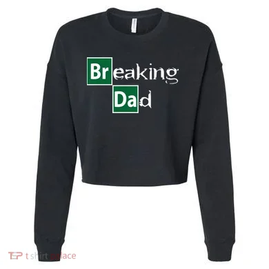 Breaking Dad Cropped Pullover Crew