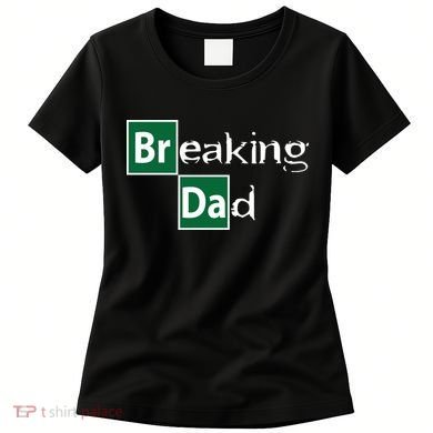 Breaking Dad Women's T-Shirt