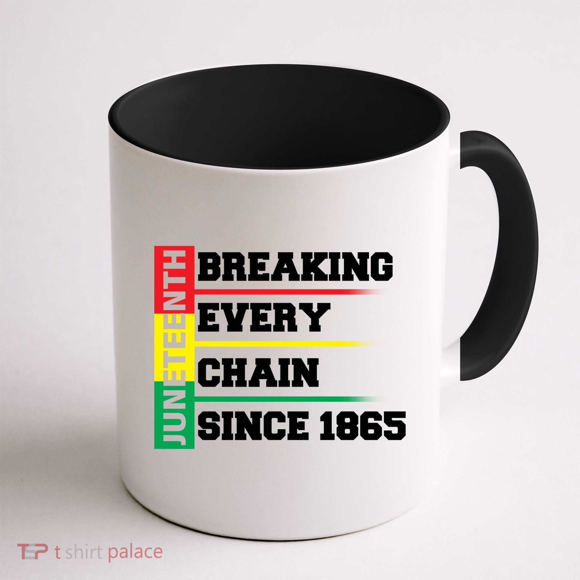 Breaking Every Chain Since 1865 Juneteenth Coffee Mug