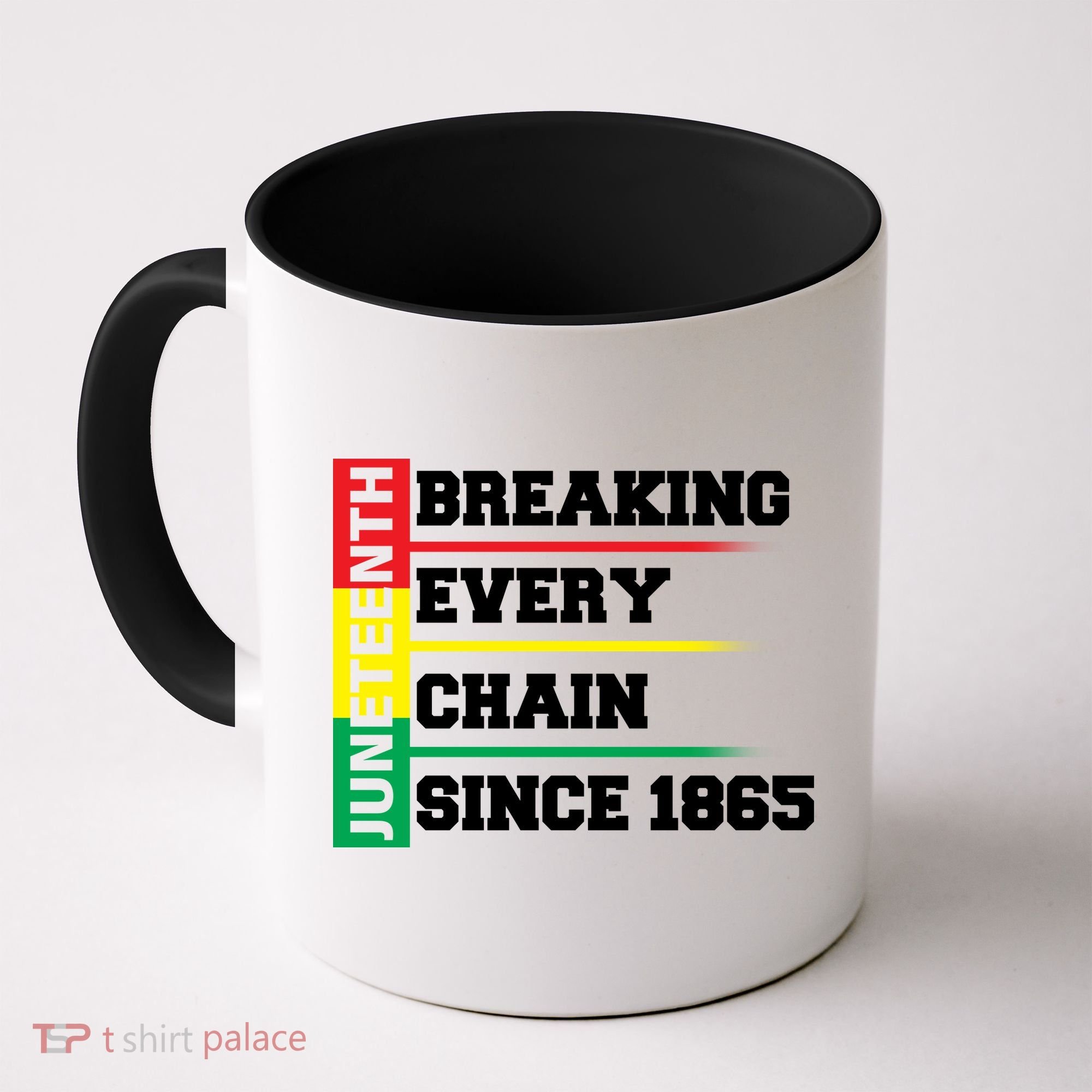Breaking Every Chain Since 1865 Juneteenth Coffee Mug