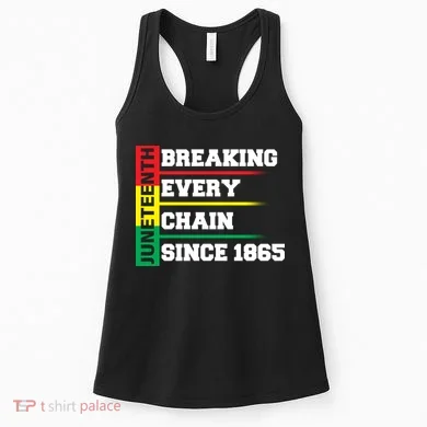 Breaking Every Chain Since 1865 Juneteenth Women's Tank Top