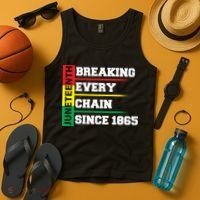 Breaking Every Chain Since 1865 Juneteenth Tank Top thumb 4