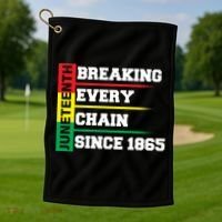 Breaking Every Chain Since 1865 Juneteenth Golf Towel thumb 1