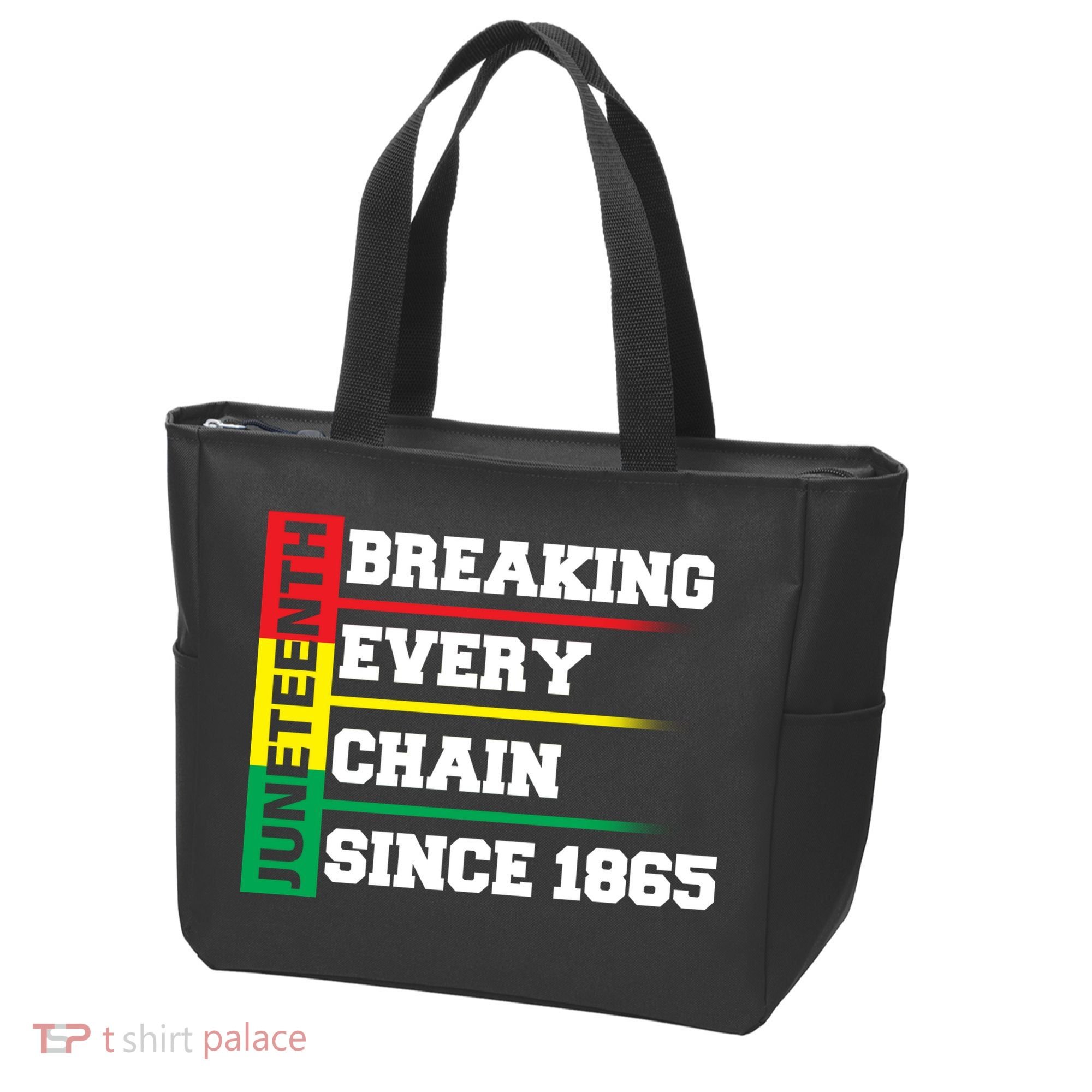 Breaking Every Chain Since 1865 Juneteenth Tote Bag