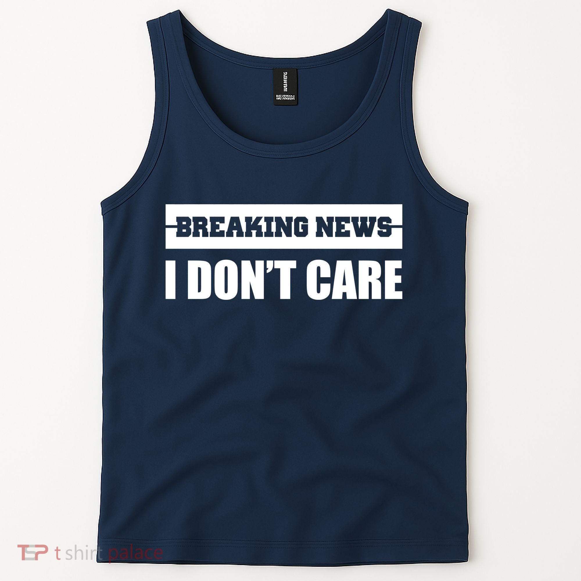 Breaking News I Don't Care Tank Top