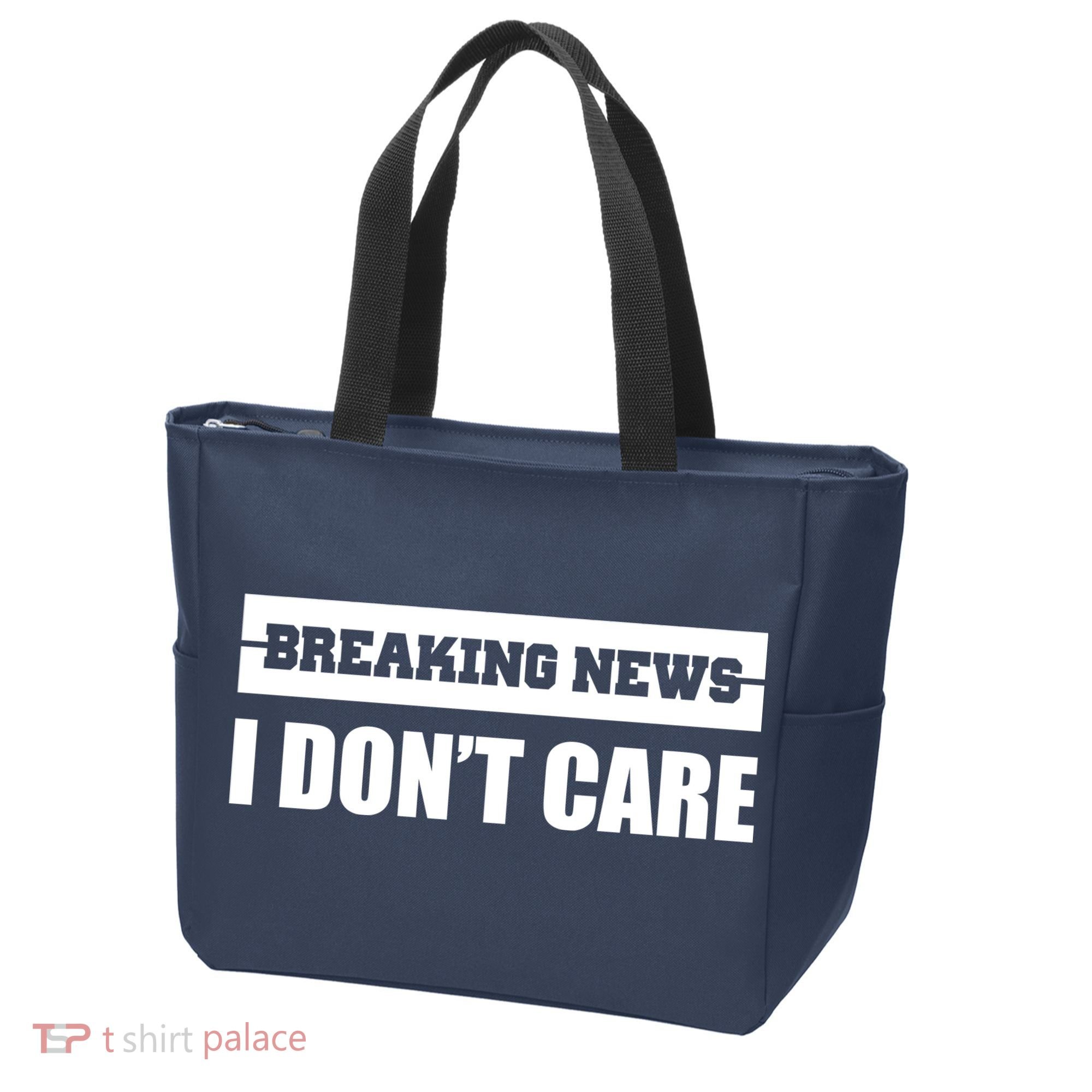 Breaking News I Don't Care Tote Bag