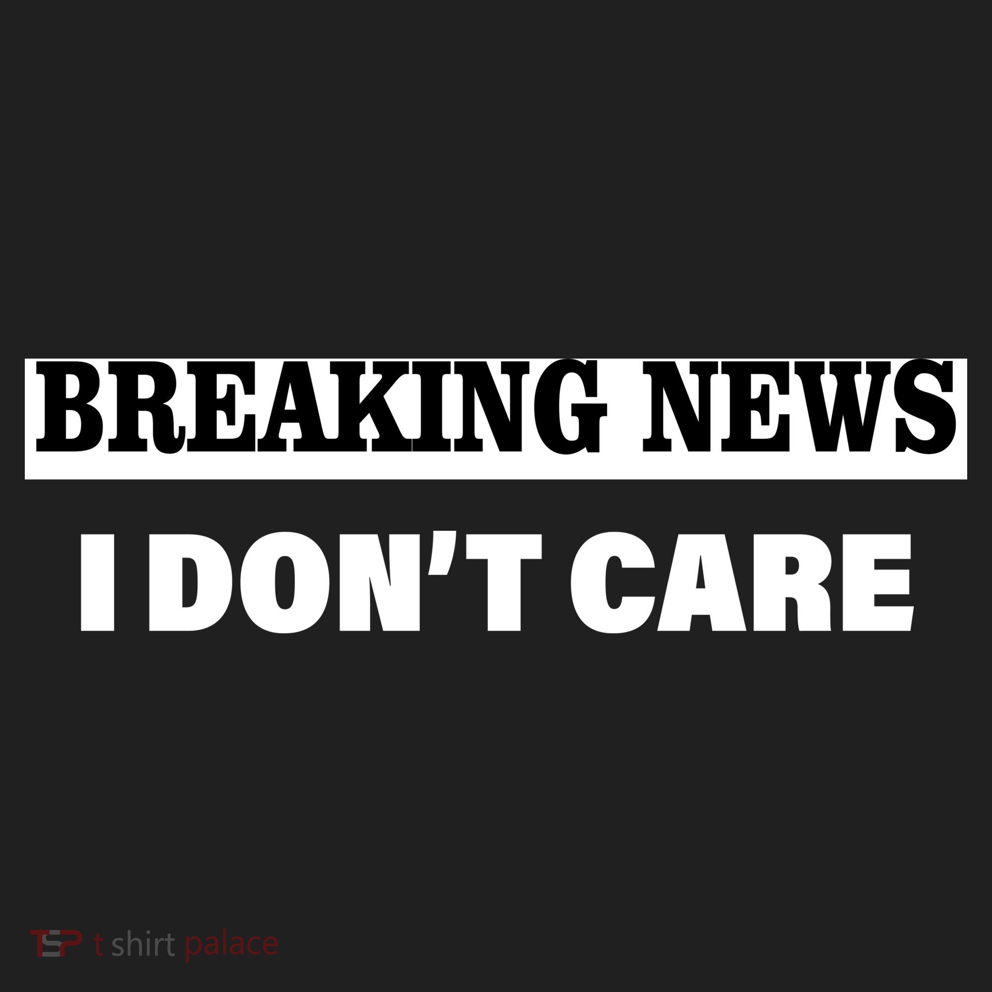 Breaking News I Don't Care Funny Meme Women's Sweatshirt