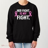Breast Cancer Awareness Her Fight Is My Fight Women's Sweatshirt thumb 0