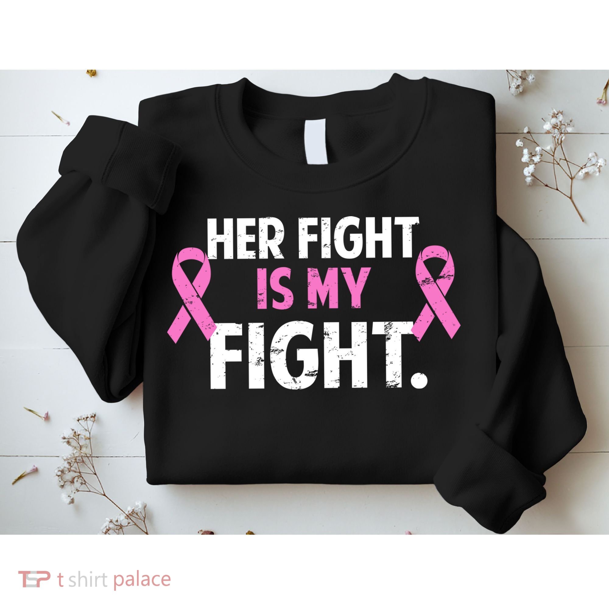 Breast Cancer Awareness Her Fight Is My Fight Sweatshirt