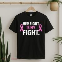 Breast Cancer Awareness Her Fight Is My Fight T-Shirt thumb 2
