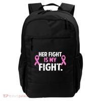 Breast Cancer Awareness Her Fight Is My Fight Backpack thumb 0