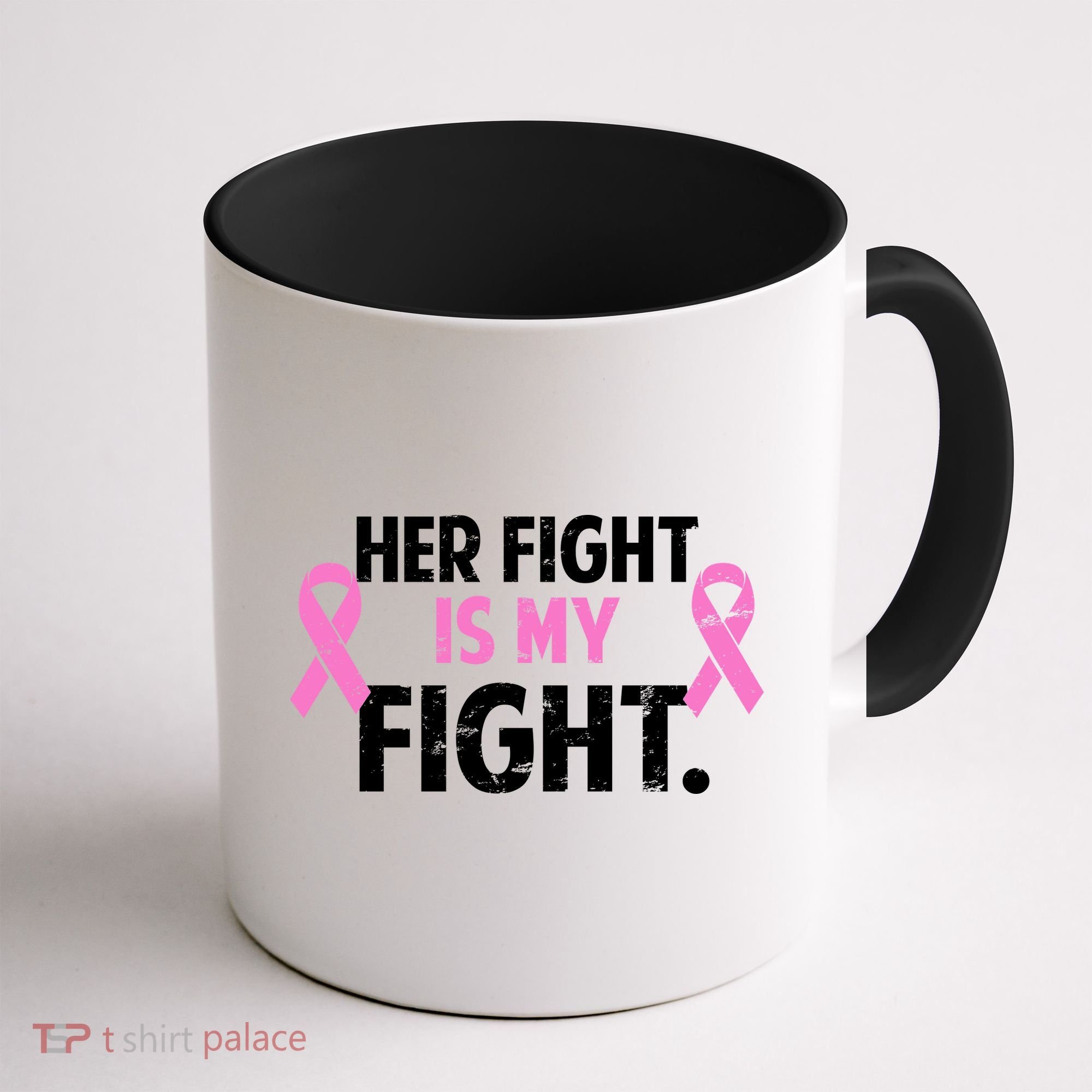 Breast Cancer Awareness Her Fight Is My Fight Coffee Mug