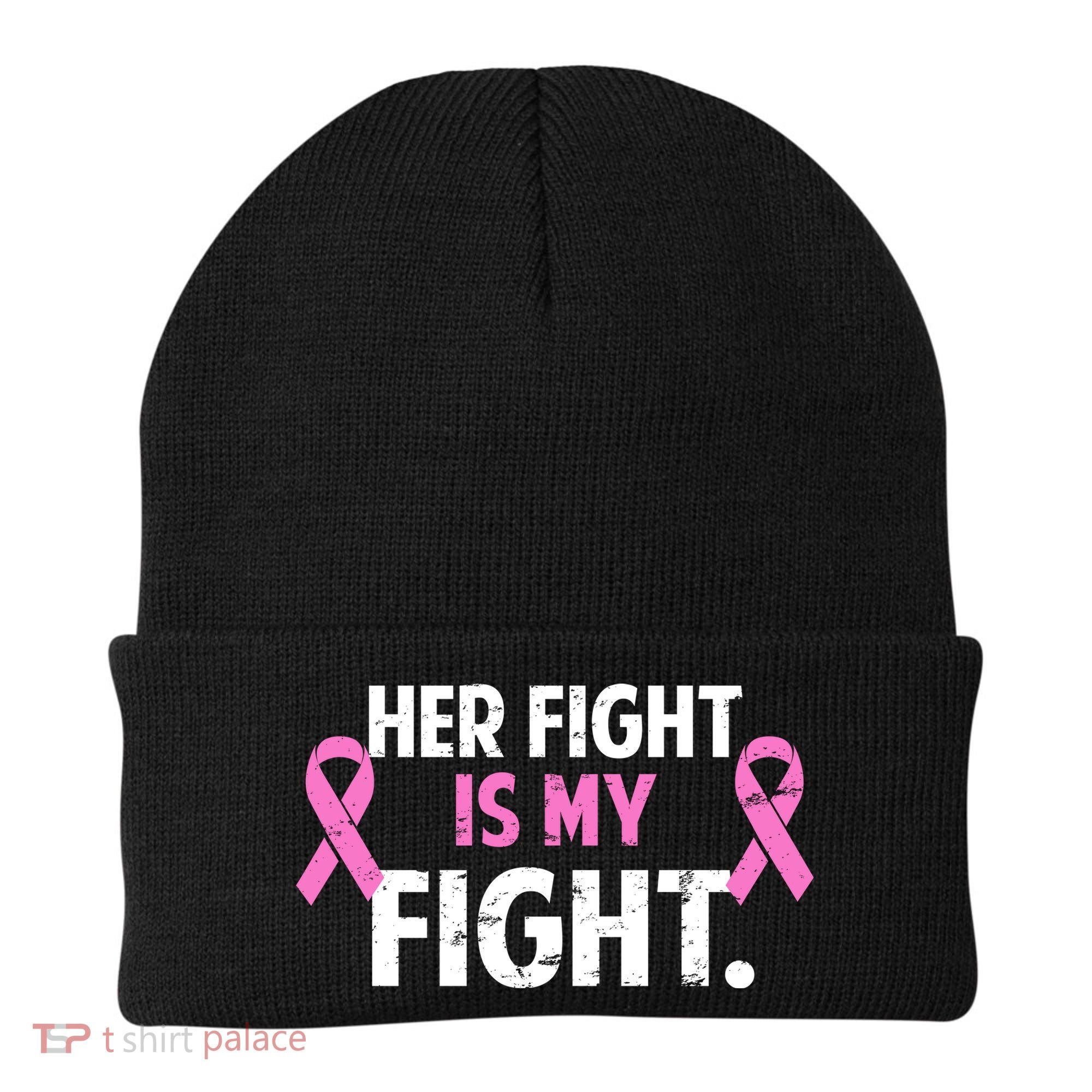 Breast Cancer Awareness Her Fight Is My Fight Beanie