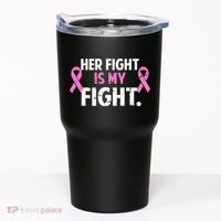 Breast Cancer Awareness Her Fight Is My Fight Tumbler thumb 0