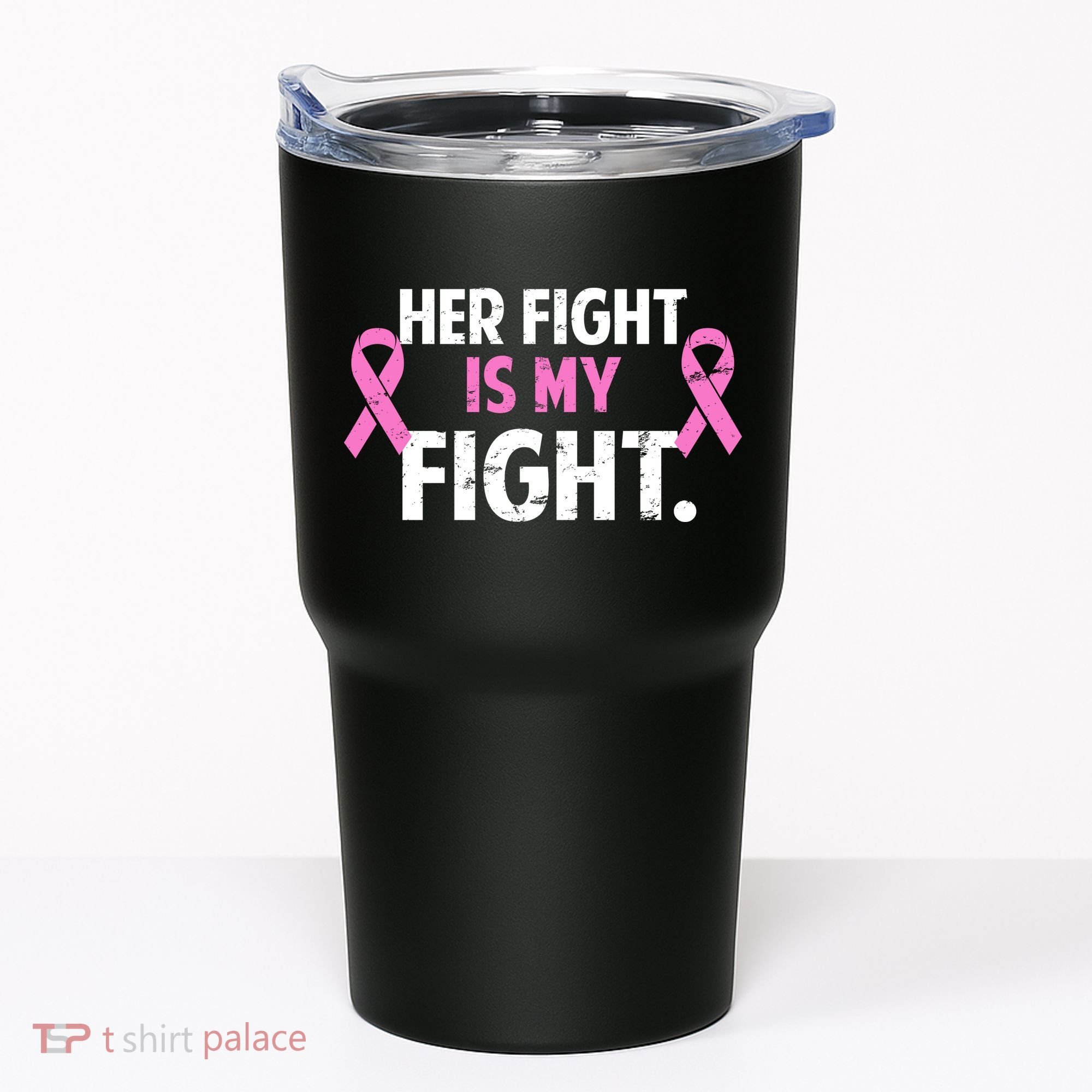 Breast Cancer Awareness Her Fight Is My Fight Tumbler