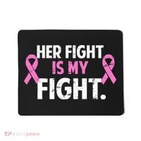 Breast Cancer Awareness Her Fight Is My Fight Mousepad thumb 0