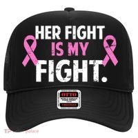 Breast Cancer Awareness Her Fight Is My Fight Hat thumb 0