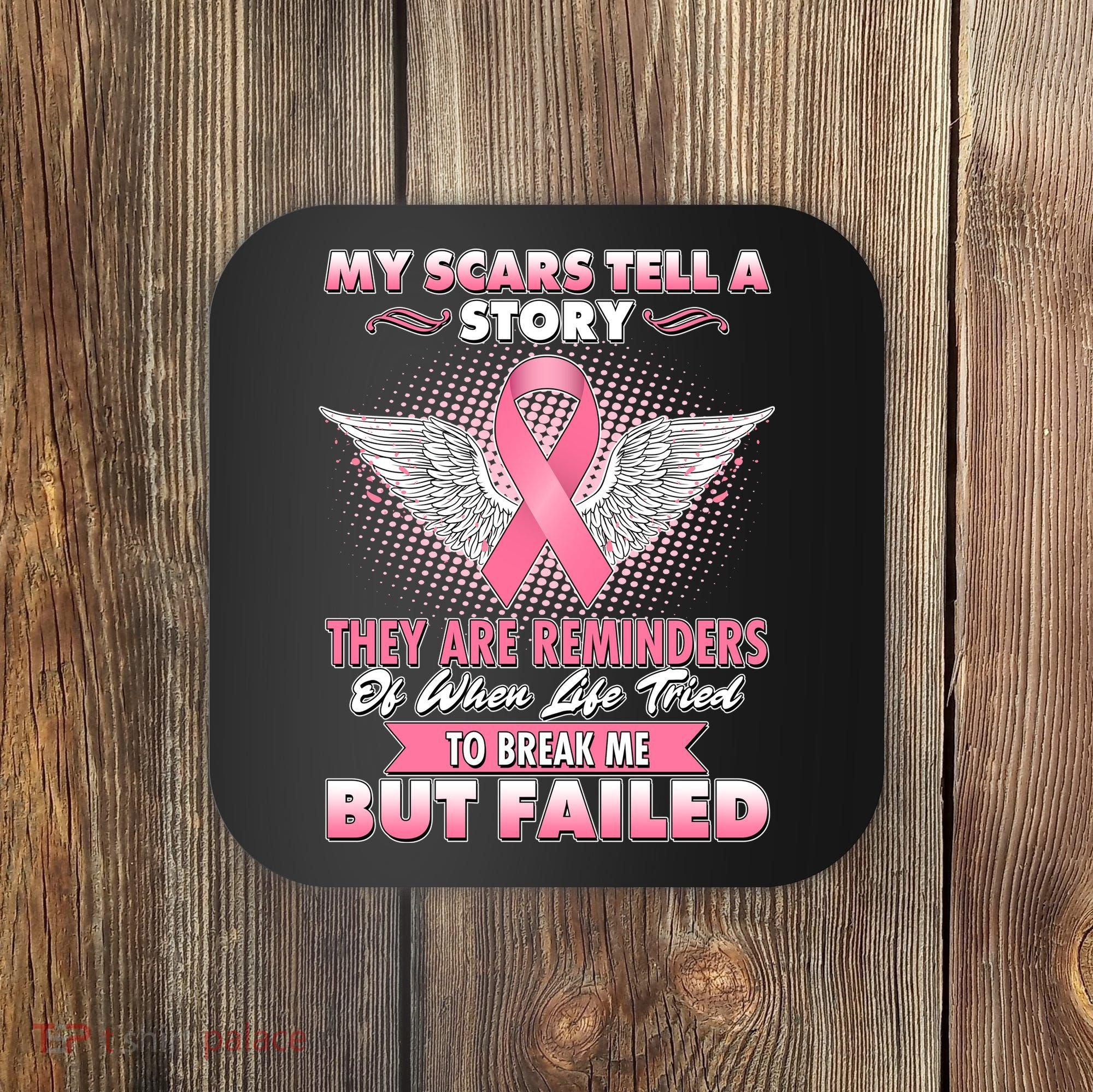 Breast Cancer Awareness My Scars Tell A Story Coaster