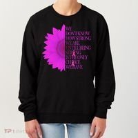 Breast Cancer Awareness Sunflower Quote Women's Sweatshirt thumb 0