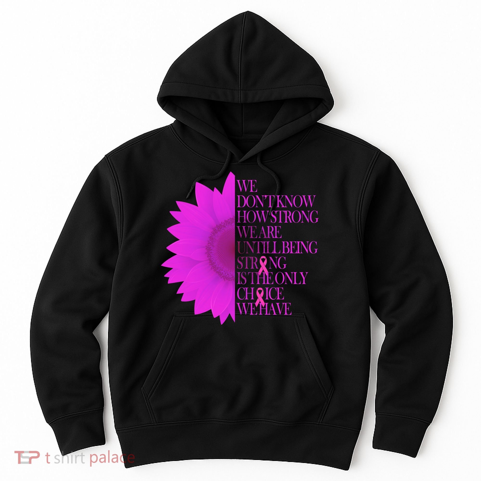 Breast Cancer Awareness Sunflower Quote Hoodie
