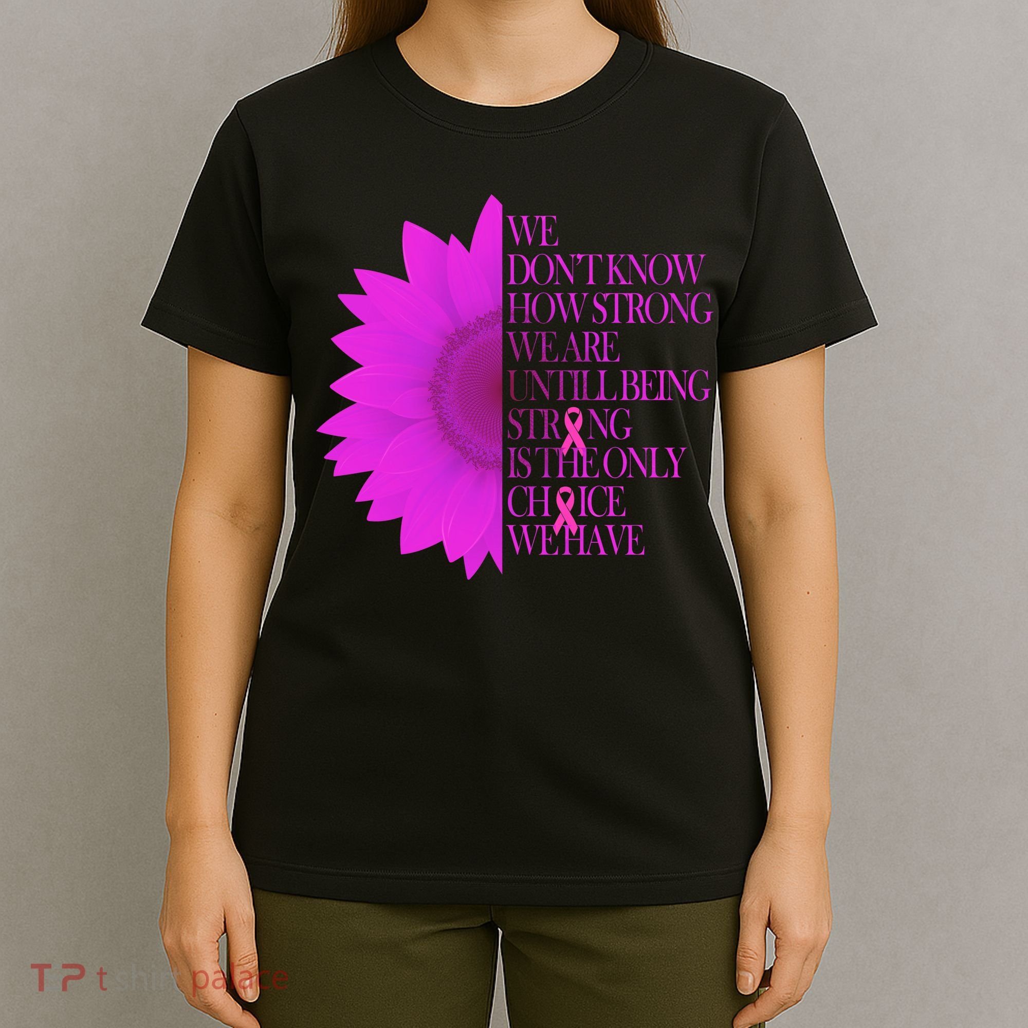 Breast Cancer Awareness Sunflower Quote T-Shirt