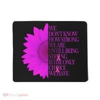 Breast Cancer Awareness Sunflower Quote Mousepad thumb 0