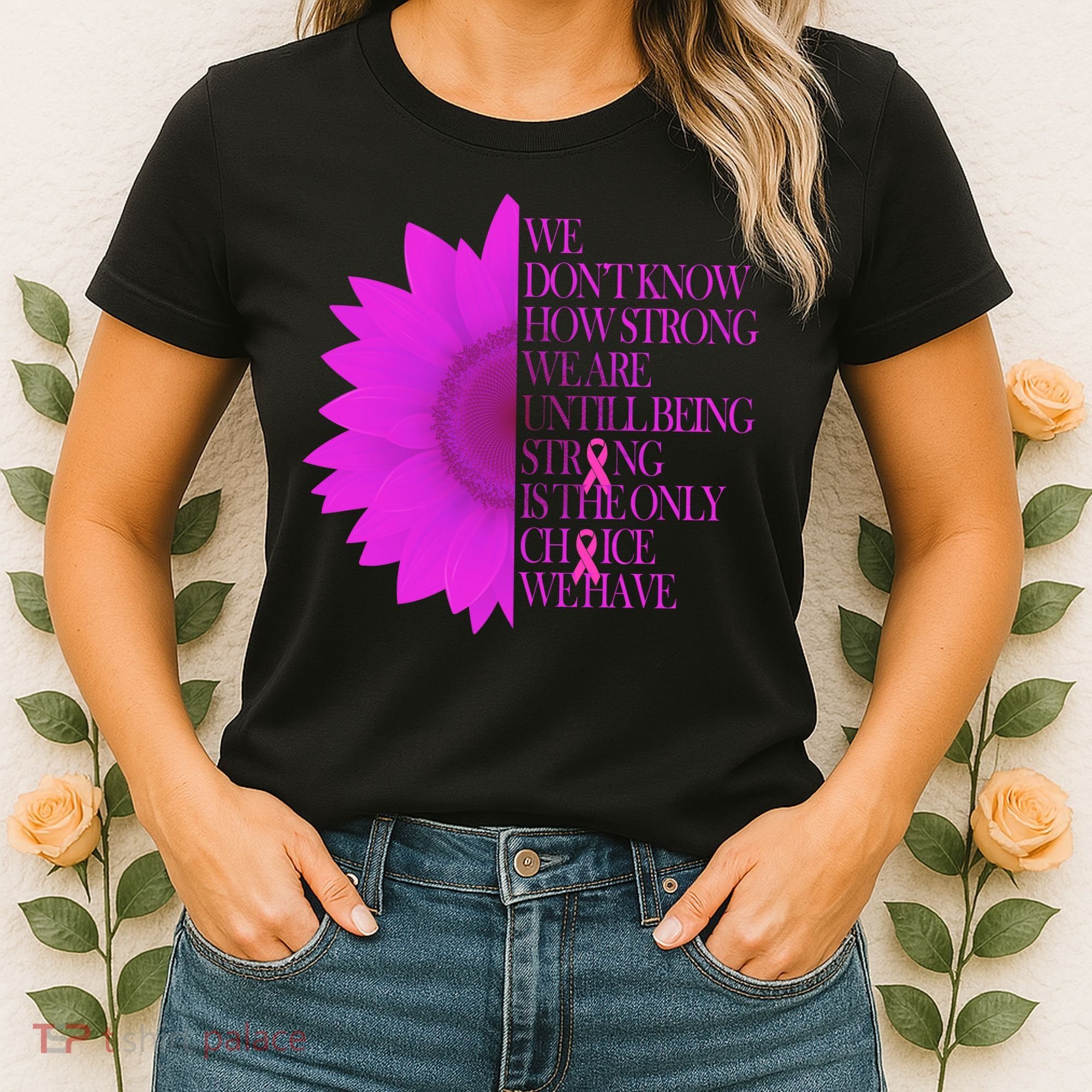 Breast Cancer Awareness Sunflower Quote Women's T-Shirt