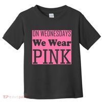 Breast Cancer Awareness Wednesdays We Wear Pink Toddler T-Shirt thumb 0