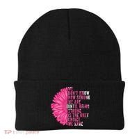Breast Cancer Being Strong Is The Only Thing We Have Beanie thumb 0