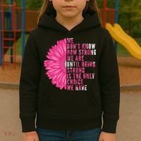 Breast Cancer Being Strong Is The Only Thing We Have Kids Hoodie thumb 3