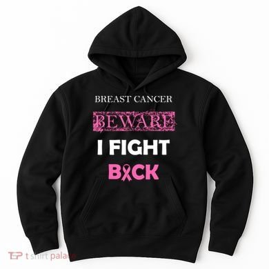 Breast Cancer Beware I Fight Back Hoodie