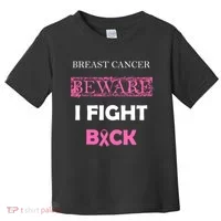 Breast Cancer Beware I Fight Back Toddler T-Shirt thumb 0