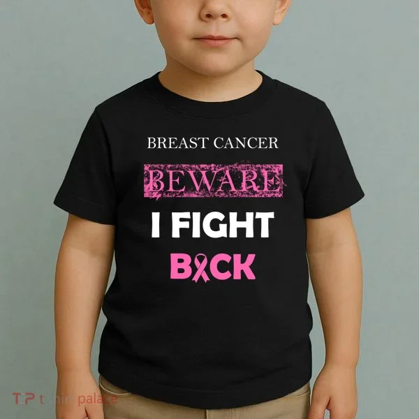 Breast Cancer Beware I Fight Back Toddler T-Shirt