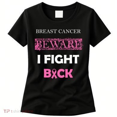 Breast Cancer Beware I Fight Back Women's T-Shirt