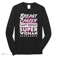 Breast Cancer Can't Defeat Super Woman Long Sleeve Shirt thumb 0