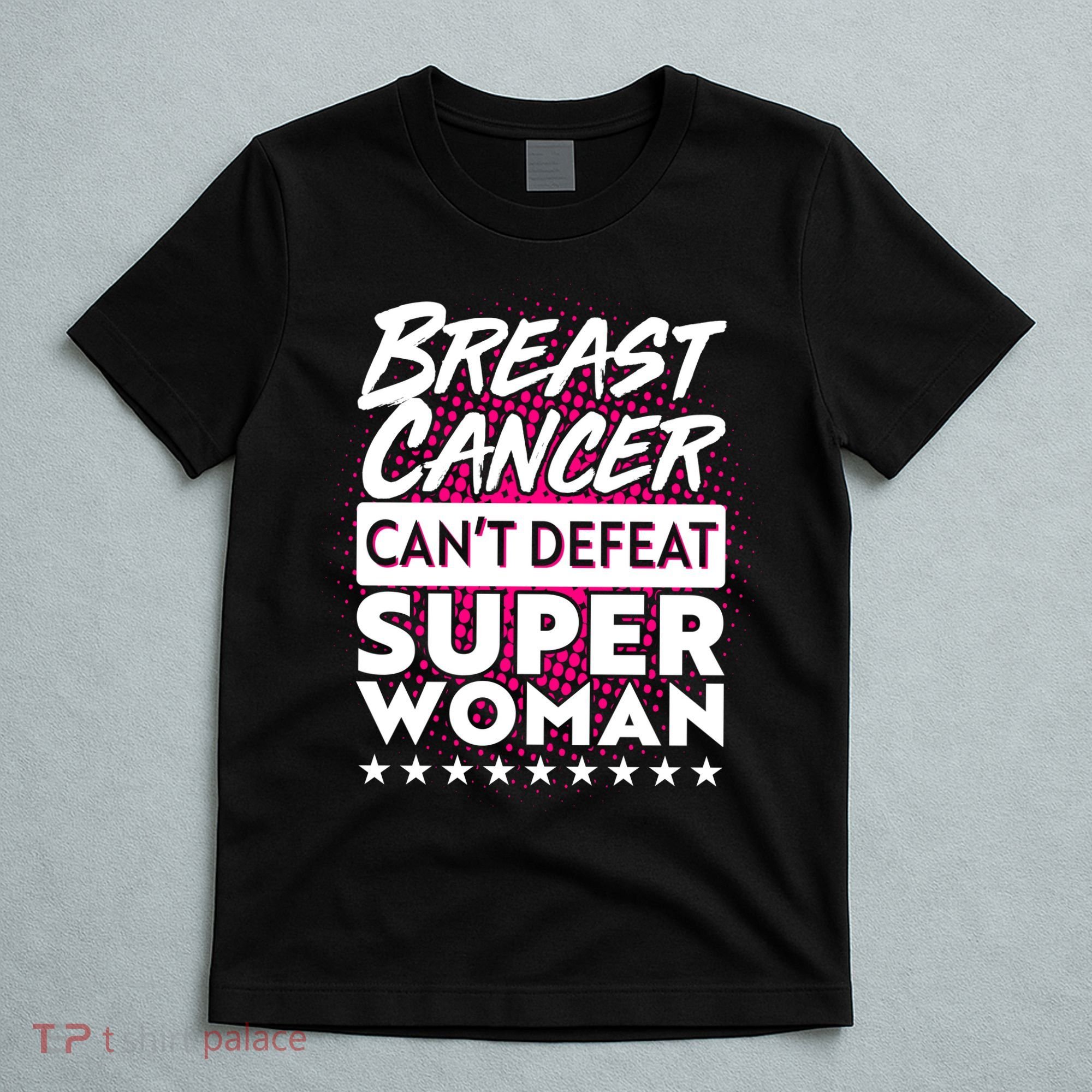 Breast Cancer Can't Defeat Super Woman T-Shirt