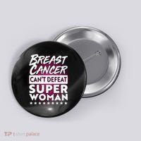 Breast Cancer Can't Defeat Super Woman Button thumb 0