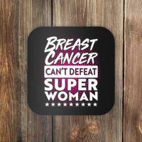 Breast Cancer Can't Defeat Super Woman Coaster thumb 0