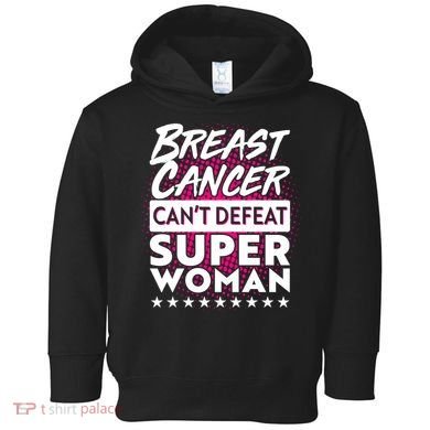 Breast Cancer Can't Defeat Super Woman Toddler Hoodie