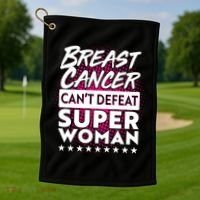 Breast Cancer Can't Defeat Super Woman Golf Towel thumb 1