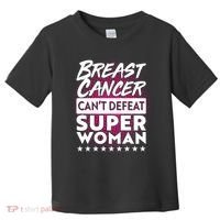 Breast Cancer Can't Defeat Super Woman Toddler T-Shirt thumb 0