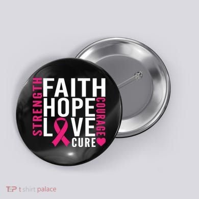 Breast Cancer Faith Hope Love Courage Button
