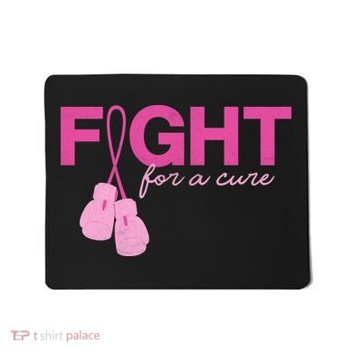 Breast Cancer Fight For A Cure Mousepad