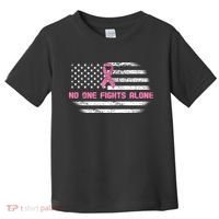 Breast Cancer Flag No One Fights Alone Toddler T-Shirt thumb 0