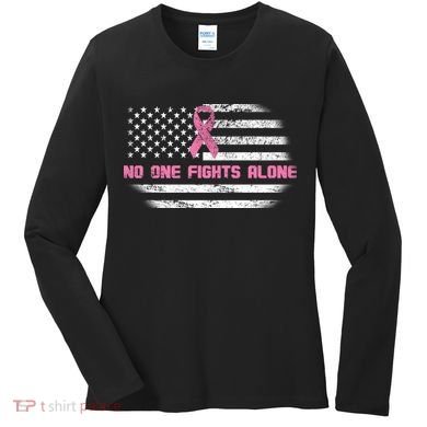 Breast Cancer Flag No One Fights Alone Women's Long Sleeve Shirt